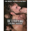 Destroying Logan Moore DVD (Treasure Island)