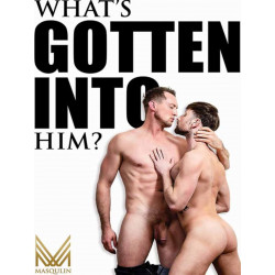 What`s Gotten Into Him DVD (Masqulin) (21804D)