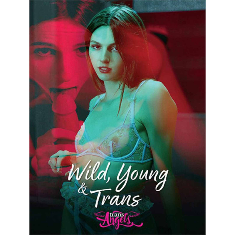 Wild, Young & Trans DVD (Trans Angels) (25541D) Wild, Young & Trans DVD (Trans Angels) (25541D)