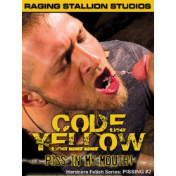 Code Yellow, Piss in my Mouth DVD (Fetish Force von Raging Stallion) (06244D)