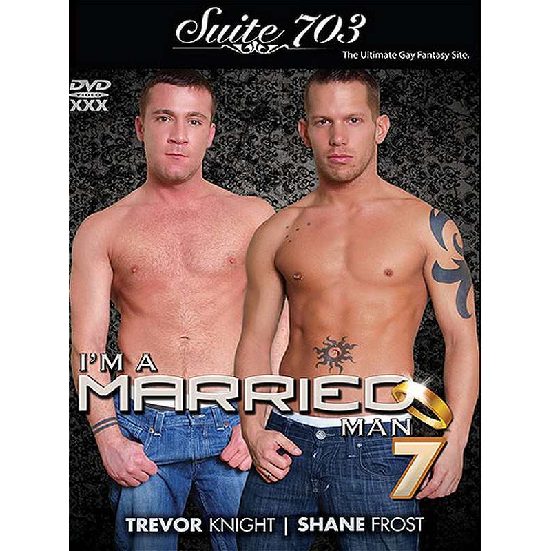 Im A Married Man Gay Porn - I`m A Married Man 7 DVD (Suite 703) | In Stock @ GAYRADO